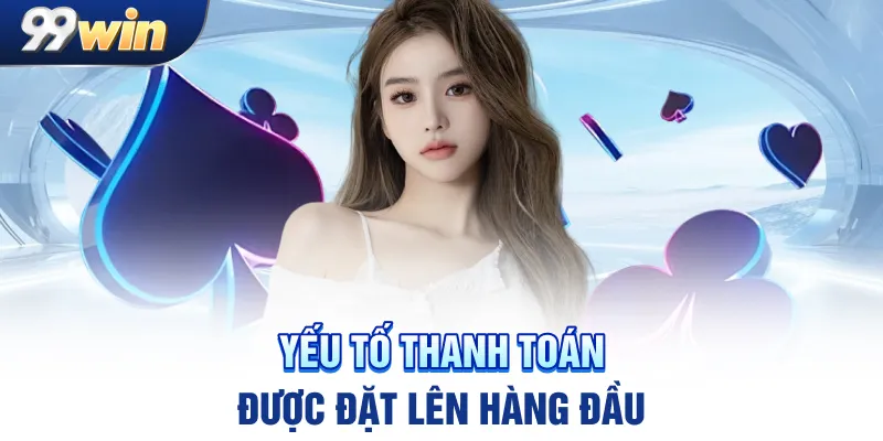 Yếu tố thanh toán được đặt lên hàng đầu